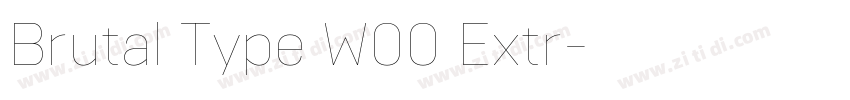 Brutal Type W00 Extr字体转换 Brutal Type W00 Extr字体转换